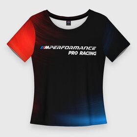 Женская футболка 3D Slim с принтом БМВ  Pro Racing + Космос в Новосибирске,  |  | auto | b m w | bmv | bmw | logo | m power | moto | performance | power | pro racing | series | sport | авто | б м в | бмв | звезды | космос | лого | логотип | марка | мото | перфоманс | символ | спорт