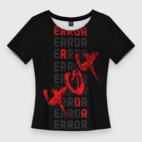 Женская футболка 3D Slim с принтом ERROR  ОШИБКА 404 в Новосибирске,  |  | 404 | error | error 404 | found | it | not | not found | picture | soul not found | try again | windows | код | компьютер | компьютеры | надпись | не найден | ошибка | ошибка 404 | прикольная | прикольные | программист | разработка | сбой