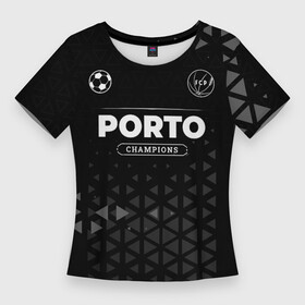 Женская футболка 3D Slim с принтом Porto Форма Champions в Новосибирске,  |  | club | football | logo | porto | клуб | краска | лого | мяч | порто | символ | спорт | спрей | форма | футбол | футболист | футболисты | футбольный