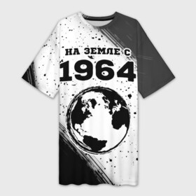 Платье-футболка 3D с принтом На Земле с 1964 Краска в Новосибирске,  |  | Тематика изображения на принте: 1964 | made in | ussr | бабушке | брату | год | дедушке | день | жене | краска | маме | мужу | на земле | на земле с | папе | рожден | рождения | сделано | сестре | ссср | юбилей