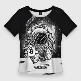 Женская футболка 3D Slim с принтом Космонавт с биткоином в Новосибирске,  |  | bitcoin | crypto | биткоин | космонавт | космос | крипта | крипто | криптовалюта