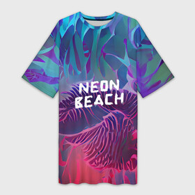 Платье-футболка 3D с принтом Neon beach в Новосибирске,  |  | beach | blue | bright | colors | fern | gradient | jungle | leaves | multicoloured | neon | palm | purple | red | summer | tree | tropical | градиент | джунгли | красный | лето | неон | пальма | папоротник | пляж | радостный | разноцветный | син