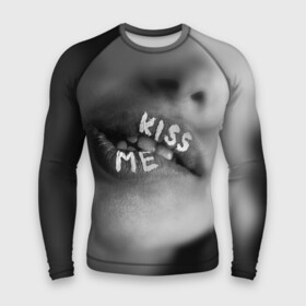 Мужской рашгард 3D с принтом Kiss me в Новосибирске,  |  | girl | kisss me | love | strong | white and black | губы | девушка | лицо | любовь | надписи | поцелуй | поцелуй меня | с надписями | страсть | фото | фотоарт | черно белое | черно белые | чувства