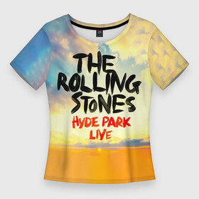 Женская футболка 3D Slim с принтом Hyde Park Live  The Rolling Stones в Новосибирске,  |  | the rolling stones | бродяги | вольные странники | катящиеся камни | кит ричардс | мик джаггер | рок группа | рок н ролл | ролинг стоун | роллинг стоунс | рон вуд | стоунз | чарли уоттс