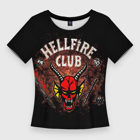 Женская футболка 3D Slim с принтом hellfire club в Новосибирске,  |  | club | dungeons and dragons | game | hell | hellfire | hellfire club | logo | retro | stranger | stranger things | игры | логотип | настолки | очень | очень странные дела | подземелье и драконы | ретро | ретро игры | странные