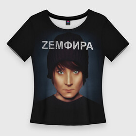 Женская футболка 3D Slim с принтом Zемфира  Талгатовна Рамазанова в Новосибирске,  |  | music | rock | zемфира | земфира | инди рок | музыка | панк | поп рок | рок | русский рок