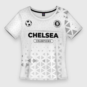 Женская футболка 3D Slim с принтом Chelsea Champions Униформа в Новосибирске,  |  | chelsea | club | football | logo | градиент | клуб | лого | мяч | символ | спорт | форма | футбол | футболист | футболисты | футбольный | челси