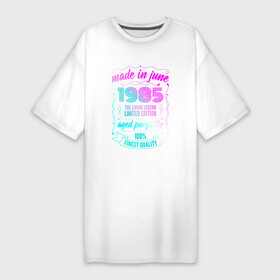 Платье-футболка хлопок с принтом Made In June 1985 Vintage Neon в Новосибирске,  |  | 1985 | born | limited edition | made | made in | may | neon | retro | ussr | vintage | брату | винтаж | год | день | жене | июне | июнь | маме | мужу | неон | неоновые | папе | ретро | рожден | рождения | сделан | сделана | сделано | сестре | ссср