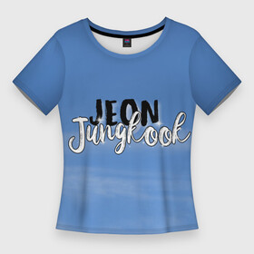 Женская футболка 3D Slim с принтом JEON JUNGKOOK BTS в Новосибирске,  |  | bighit | bts | hoseok | hybe | jhope | jimin | jin | jk | jungkook | namjoon | rm | taehyung | v | б | бантан | бантаны | бигхит | бтс | ви | джей хоуп | джин | намджун | рм | тэхен | хосок | чг | чимин | чонгук | шуга | юнги
