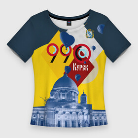 Женская футболка 3D Slim с принтом КУРСК 990 лет в Новосибирске,  |  | 990 | город | день | край | курск | праздник | соловьиный