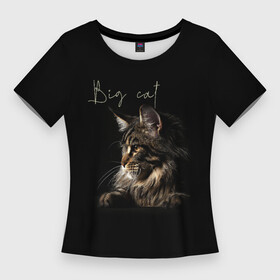 Женская футболка 3D Slim с принтом Big cat Maine Coon в Новосибирске,  |  | Тематика изображения на принте: кот | кошка | мейн кун | надпись | питомец | профиль | хищник