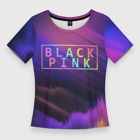 Женская футболка 3D Slim с принтом BLACKPINK  COLORS в Новосибирске,  |  | black  pink | black pink | blackpink | jennie | jisoo | k pop | lalisa | группа | к поп | корейская группа | розовый | черный