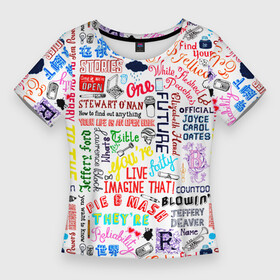 Женская футболка 3D Slim с принтом OUR FUTURE в Новосибирске,  |  | alphabet | english | letters | quotes | words | английский язык | буквы | слова | цитаты