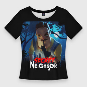 Женская футболка 3D Slim с принтом Secret Neighbor в Новосибирске,  |  | Тематика изображения на принте: hello neighbor | видеоигра | игра | привет сосед | сосед | теодор питерсон