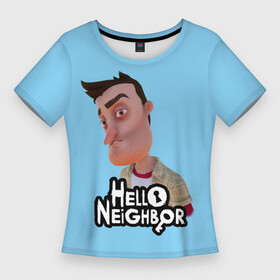Женская футболка 3D Slim с принтом Привет сосед: Ник Рот в Новосибирске,  |  | hello neighbor | видеоигра | игра | ник рот | привет сосед | сосед | теодор питерсон