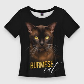 Женская футболка 3D Slim с принтом Американская бурма в Новосибирске,  |  | бурма | бурманская кошка | бурманский кот | бурманский котенок | кот бурма | котенок бурма | кошка бурма